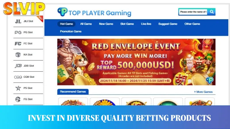 Investing in quality and diverse betting products.