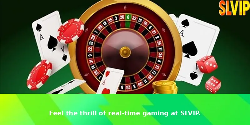 Feel the thrill of real-time gaming at SLVIP.