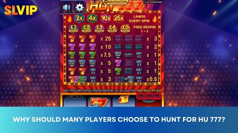 Why should many players choose to hunt for Slot 777?