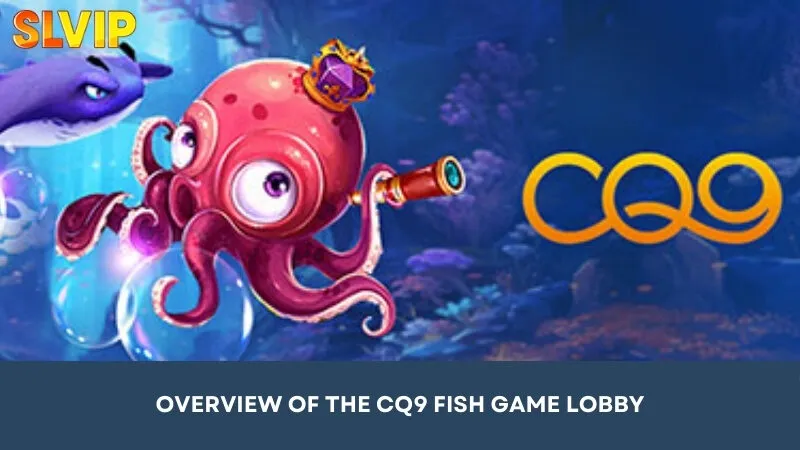 Overview of the CQ9 Fish game lobby