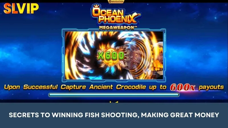 Tips for winning fish shooting, making great money