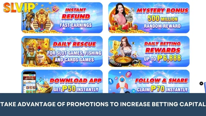 Take advantage of promotions to increase your betting capital