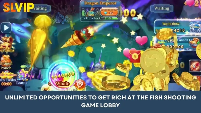 Unlimited opportunity to get rich at the fish shooting game lobby