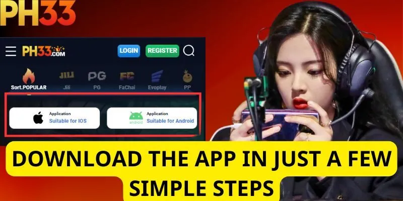 Download PH33 App the app in just a few simple steps, and experience it immediately