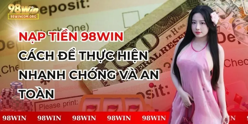 nap-tien-98win-nhanh-chong